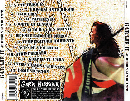 Garaje H – Al Duro Y Sin Guante - CD - 1999 - Gora Herriak – EO 148 CD, Esan Ozenki – EO 148 CD