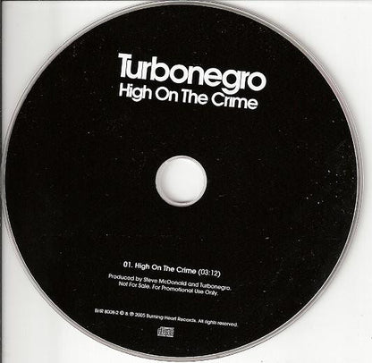 Turbonegro – High On The Crime - CD, Single, Promo - 2005 - Burning Heart Records – BHR 8008-2 - Muy Buen Estado / Very Good Condition (M- / VG+)