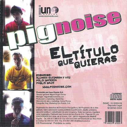 Pignoise – El Título Que Quieras - CD, Single, Promo, Cardsleeve - 2003 - Iuno Records – IU-2003-09 - CD Muy Buen Estado (VG+) / Portada Muy Buen Estado (VG+)