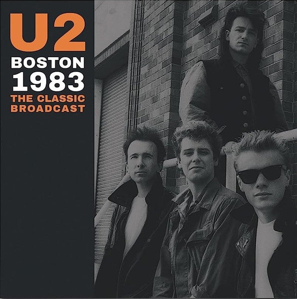 U2 – Boston 1983 - The Classic Broadcast - 2xLP - Clear - Gatefold Sleeve - Limited edition; 1000 copies made