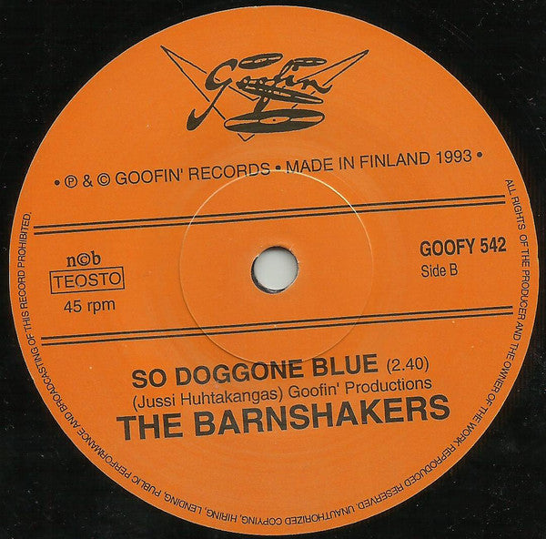 The Barnshakers ‎– She Done Quit Me / So Doggone Blue - 7" - 1993 - Goofin' Records ‎– GOOFY 542 - Como Nuevo / Like New (M-/Generic)