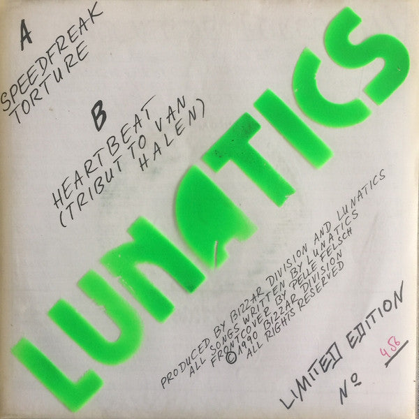 Lunatics – Speedfreak - 7" - #103 - Green Spray-Paint - 1990 - Bizzar Division – Muy Buen Estado / Very Good Condition (M- / VG+)