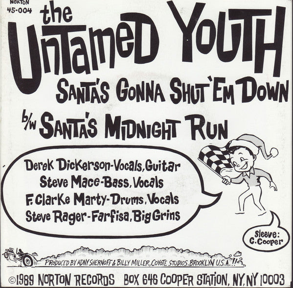 The Untamed Youth – Santa's Gonna Shut 'Em Down! - 7" - 1989 - Norton Records – 45⋅004 - Como Nuevo / Like New (M- / M-)
