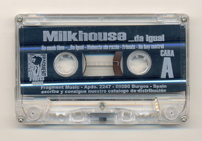 Milkhouse – ...Da Igual - Cassette - 1998 - Fragment Music – FR013