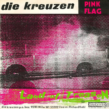 Die Kreuzen – Pink Flag - 7" - 1990 - Touch And Go – T&G#62 - Muy Buen Estado / Very Good Condition (M- / VG+)