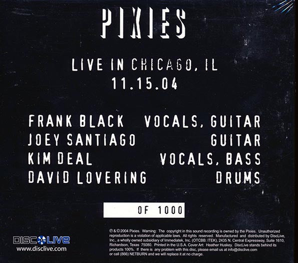 The Pixies - Live In Chicago, IL, 11.15.04 - 2xCD - Limited edition; 1000 copies made