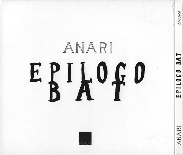 Anari – Epilogo Bat - CD - 2016 - Bidehuts – bH039cd