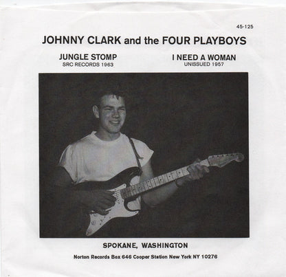 Johnny Clark And The Four Playboys – Jungle Stomp / I Need A Woman - 7" - Verde/Green - 2005 - Norton Records – 45-125 - Como Nuevo / Like New (M- / M-)