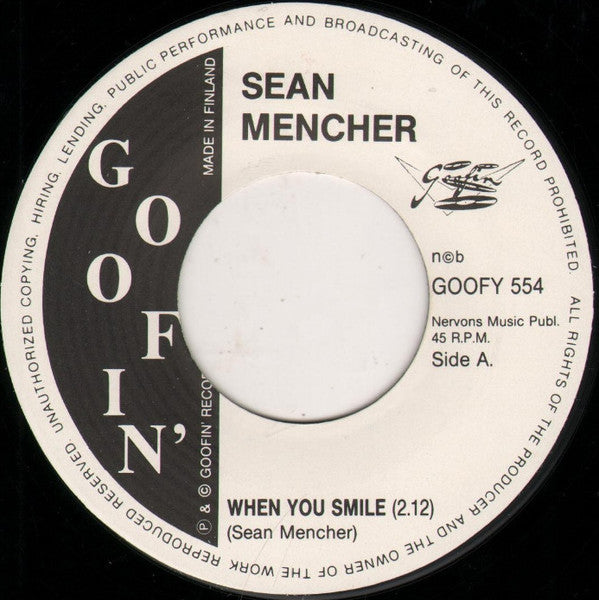 Sean Mencher – When You Smile / Comanche Moon - 7" - 1995 - Goofin' Records – GOOFY 554 - Como Nuevo / Like New (M-/M-)