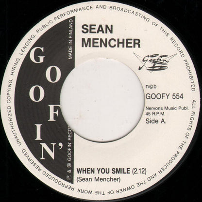 Sean Mencher – When You Smile / Comanche Moon - 7" - 1995 - Goofin' Records – GOOFY 554 - Como Nuevo / Like New (M-/M-)