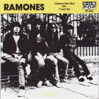 Ramones - Carbona Not Glue/I Can't Be - 7"