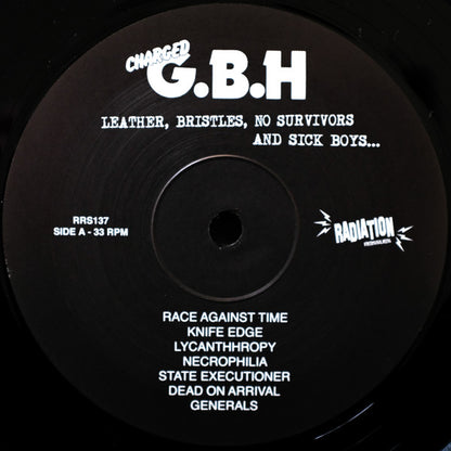 Charged G.B.H ‎– Leather, Bristles, No Survivors And Sick Boys... - LP - 2021 - Radiation Reissues ‎– RRS137