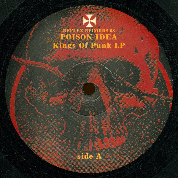 Poison Idea – Kings Of Punk - LP - With Insert - 2003 - Reflex Records – Reflex 08 - Muy Buen Estado / Very Good Condition (M- / VG+)