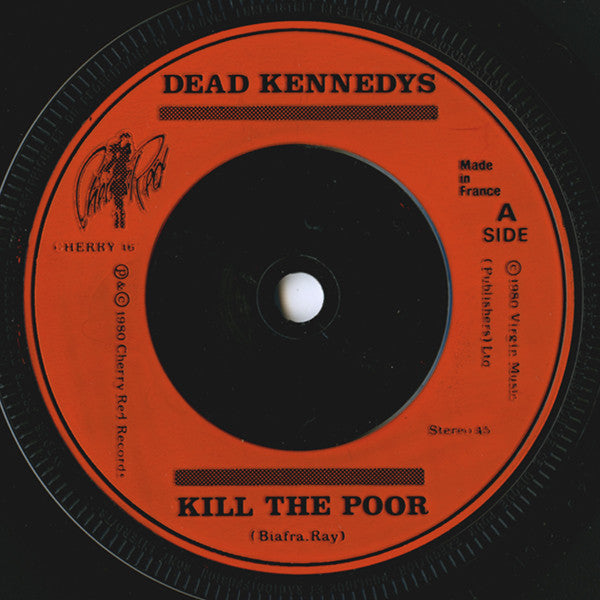 Dead Kennedys – Kill The Poor - 7" - With Insert - 1980 - Cherry Red – CHERRY 16 - Muy Buen Estado / Very Good Condition (VG+ / VG+)