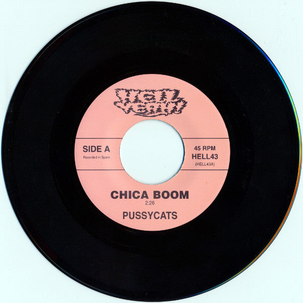 Pussycats – Chick-A-Boom - 7" - 1997 - Hell Yeah – HELL43