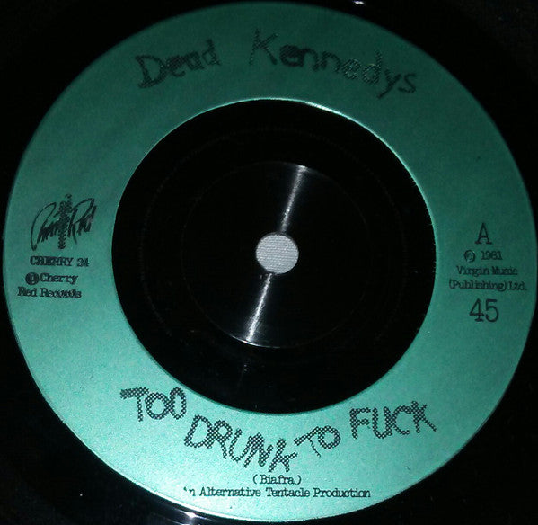 Dead Kennedys – Too Drunk To Fuck - 7" - With Insert - 1981 - Cherry Red – Cherry 24 - Muy Buen Estado / Very Good Condition (VG++ / VG++)