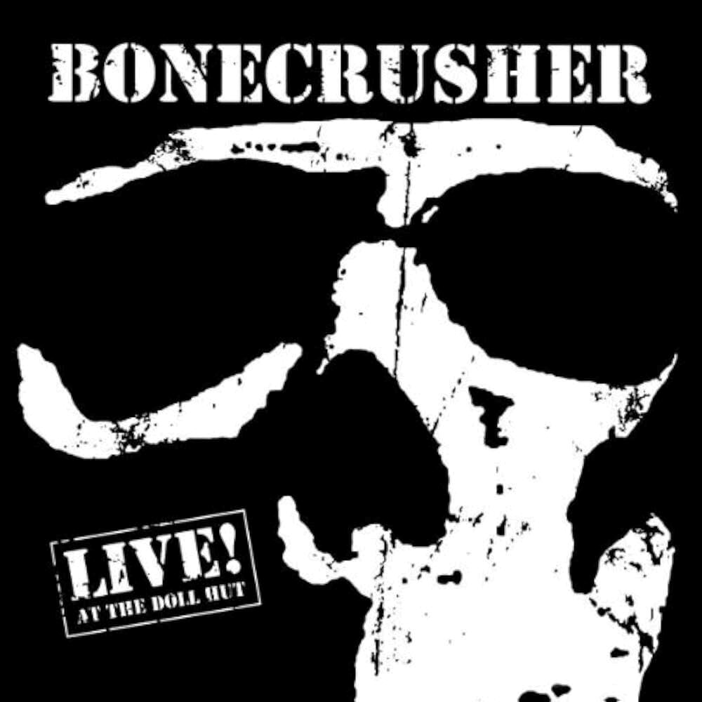 Bonecrusher - Live! At The Doll Hut - CD