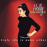Holly Golightly - Truly She Is None Other (Expanded Edt.) - LP