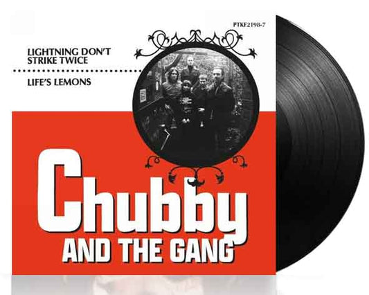 Chubby & The Gang - Lightning Don't Strike Twice / Life's Lemons - 7"