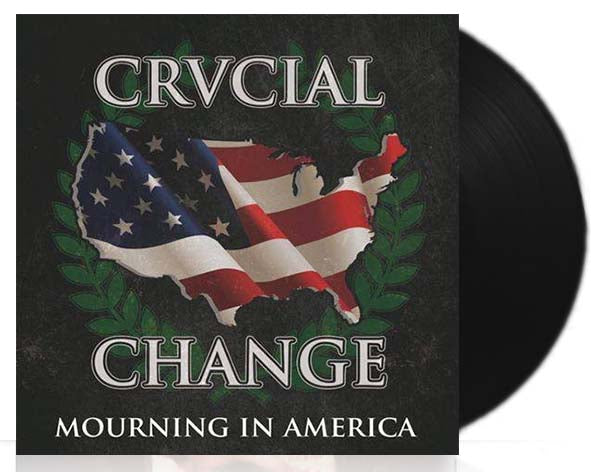 Crucial Change - Mourning In America - LP