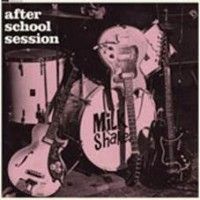 Milkshakes - After School Session - LP