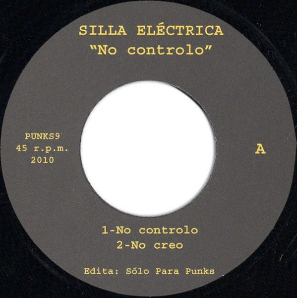 Silla Eléctrica – No Controlo - 7" - 2010 - Solo Para Punks – PUNKS9