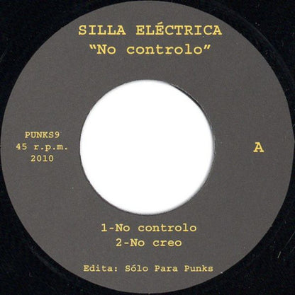 Silla Eléctrica – No Controlo - 7" - 2010 - Solo Para Punks – PUNKS9