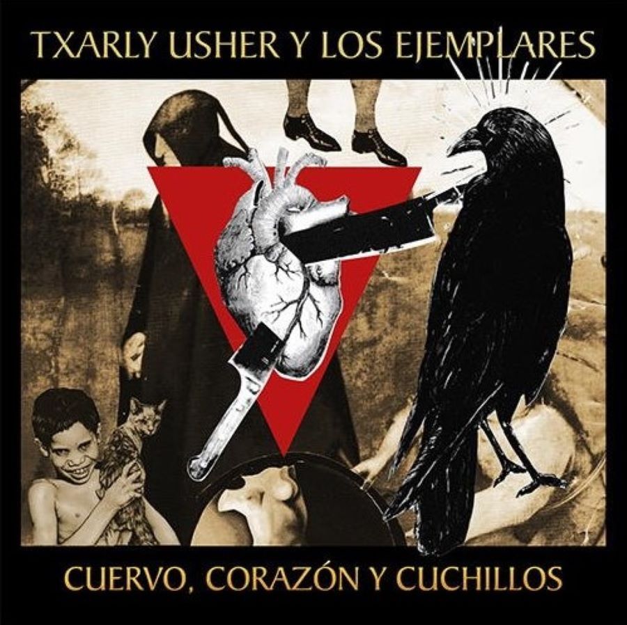 Txarly Usher Y Los Ejemplares - Cuervo, Corazon Y Cuchillos - LP