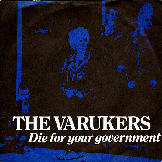 The Varukers - Die For Your Government - 7"