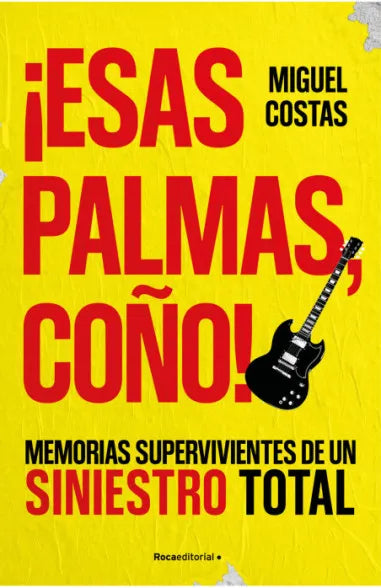 Miguel Costas - Those Palms, Dammit! Surviving Memories of a Total Disaster - Book