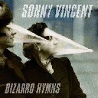 Sonny Vincent - Bizarro Hymns - LP