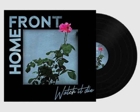 Home Front - Watch It Die - LP