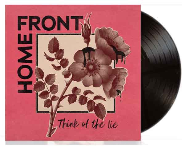 Home Front - Think Of The Lie - LP
