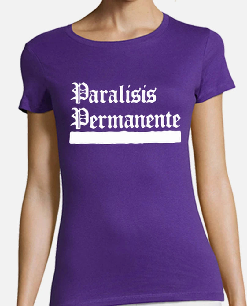 Paralisis Permanente - Camiseta Chica / Girl T-Shirt