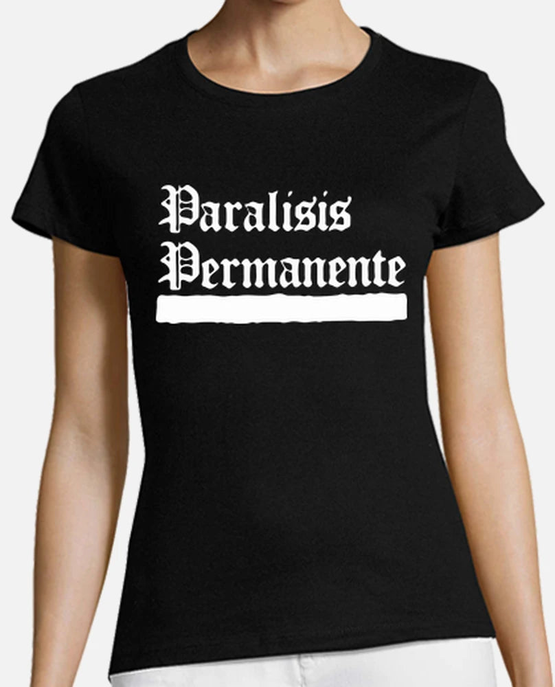 Paralisis Permanente - Camiseta Chica / Girl T-Shirt