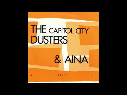 Aina / The (Capitol City) Dusters - A Split 7″ - 7" - Color