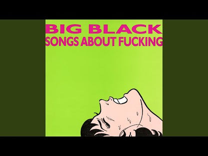Big Black - Songs about fucking - LP