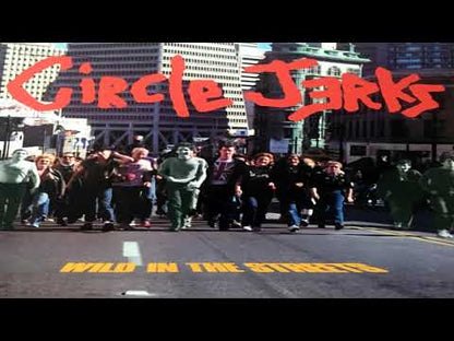 Circle Jerks - Wild In The Streets (40th Anniversary Edition) - LP - Color