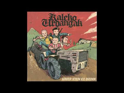 Kaleko Urdangak - Haria Eten Ez Dadin - 12"