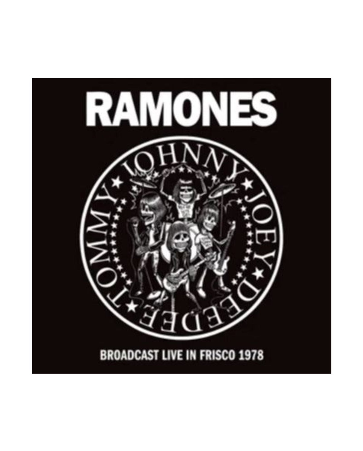 Ramones - Broadcast Live In Frisco 1978 - LP