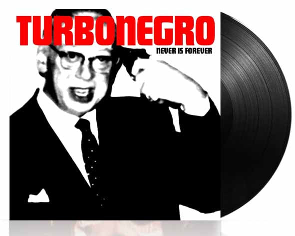 Turbonegro - Never Is Forever - LP